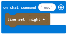 Blok kódu ze hry Minecraft Education Edition s příkazem "on chat command noc time set night"
