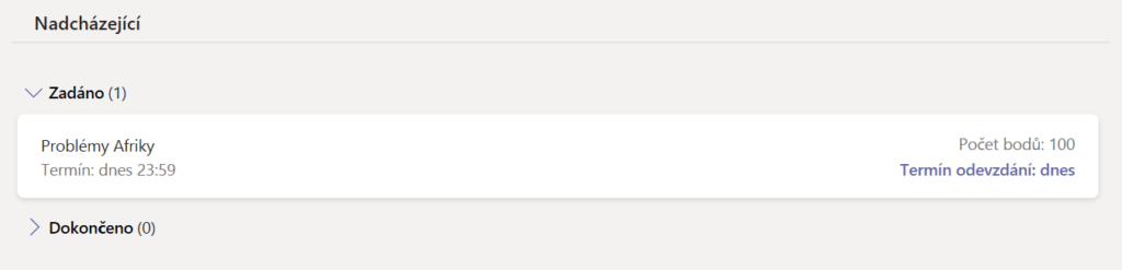 Na obrázku je snímek obrazovky s výpisem všech Zadání v Microsoft Teams tak, jak jej vidí studenti, tedy roztříděných do sekcí Zadáno a Dokončeno.