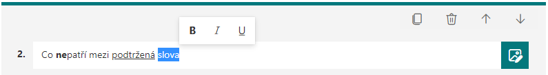 Na obrázku jsou ukázány možnosti formátování textu otázky ve službě Microsoft Forms.